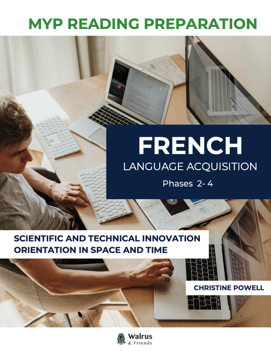 MYP French reading preparation (Phase 2-4) - Scientific and technical innovation, Orientation in space and time.